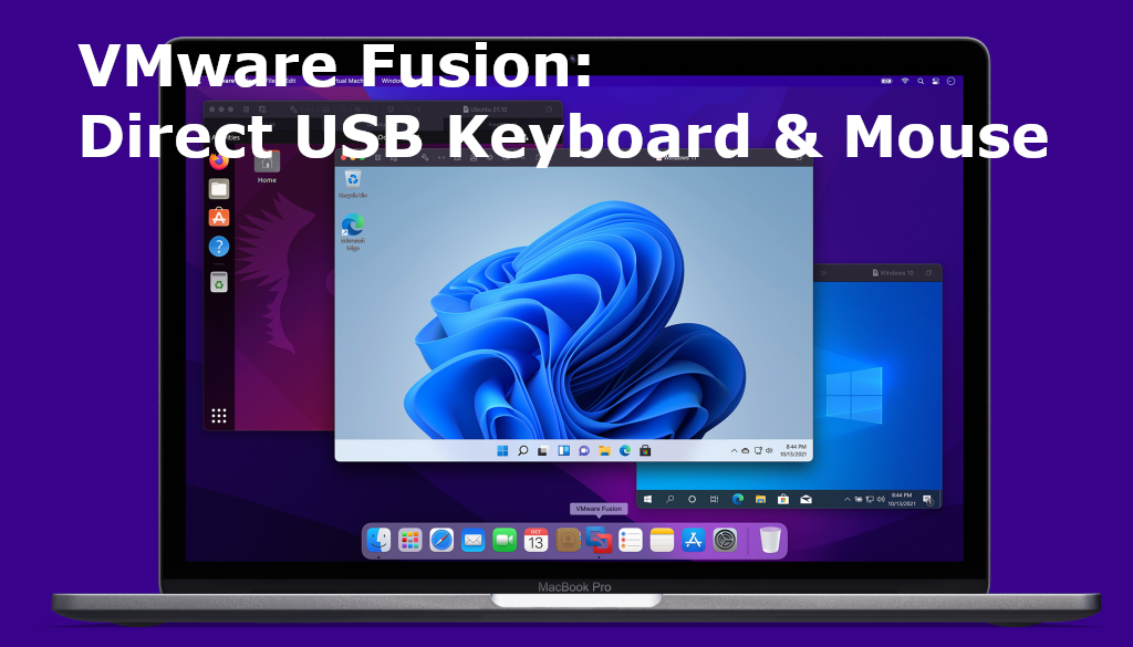 VMware Fusion: Direct USB Keyboard & Mouse